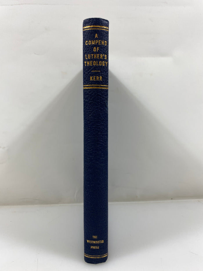 A Compend of Luther's Theology by Kerr 1943 HC
