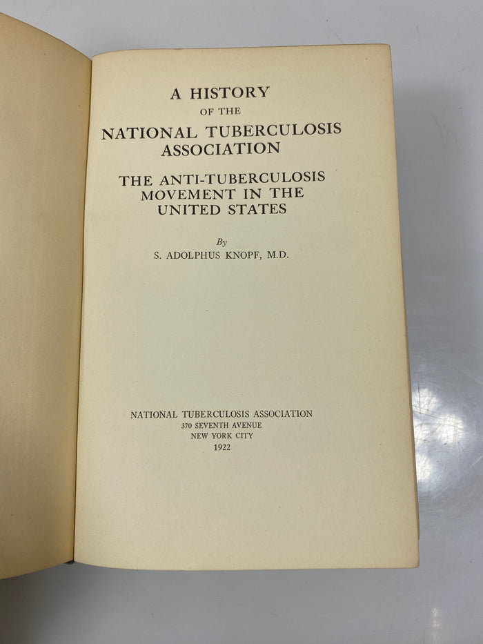 A History of the National Tuberculosis Association by Knopf 1922 HC