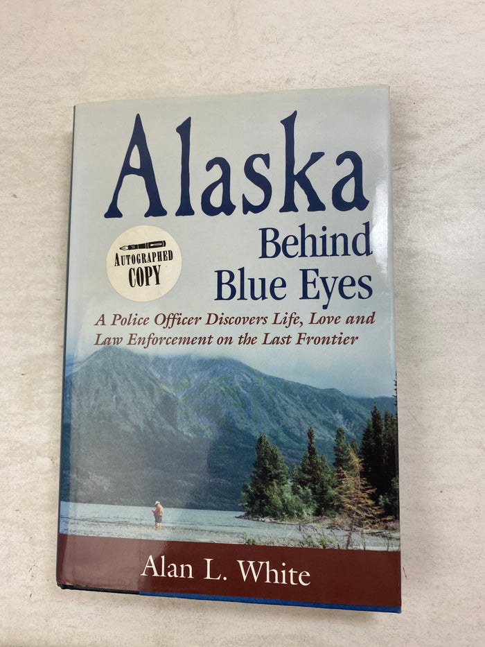 Alaska Beyond Blue Eyes Alan White HCDJ 1998 *Signed*