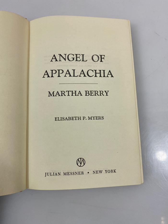 Angel of Appalachia Martha Berry by Myers 1968 Ex-library HCDJ