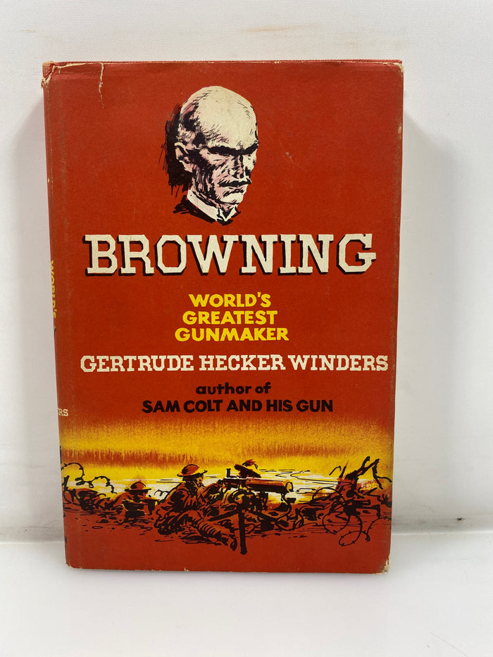 Browning World's Greatest Gunmaker by Winders 1961 HCDJ