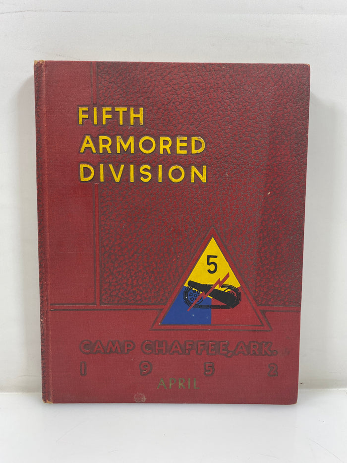 Camp Chaffee Arkansas 5th Armored Division Yearbook 1952 HC