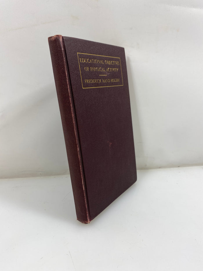 Educational Objectives of Physical Activity by Rogers 1929 HC