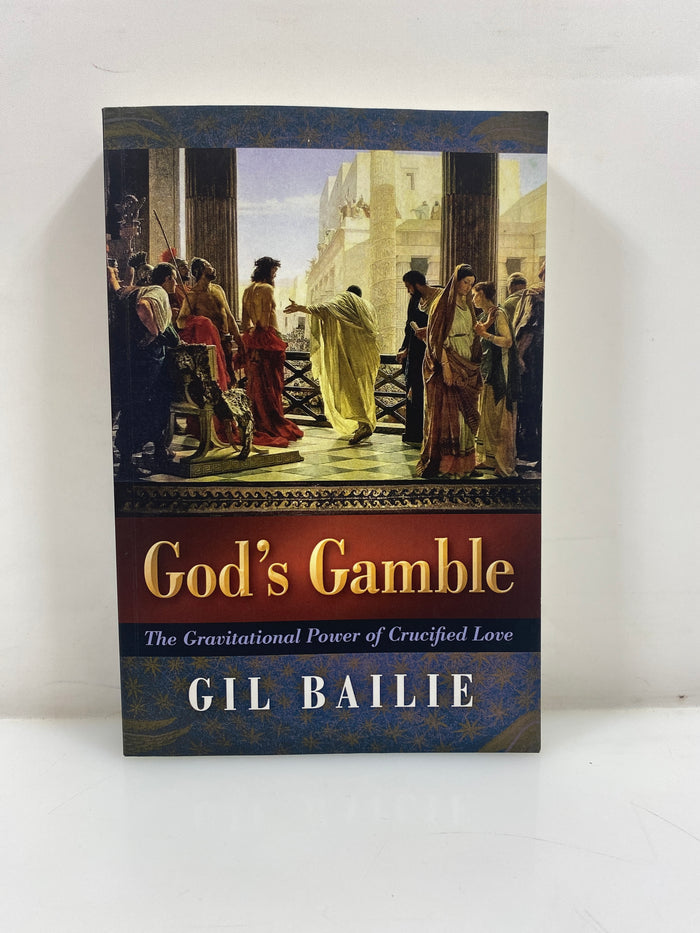 God's Gamble by Gil Bailie Angelico Press 2016 SC