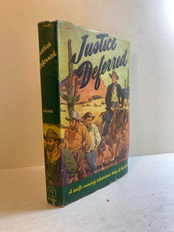 Justice Deferred by William Raine 1947 HCDJ