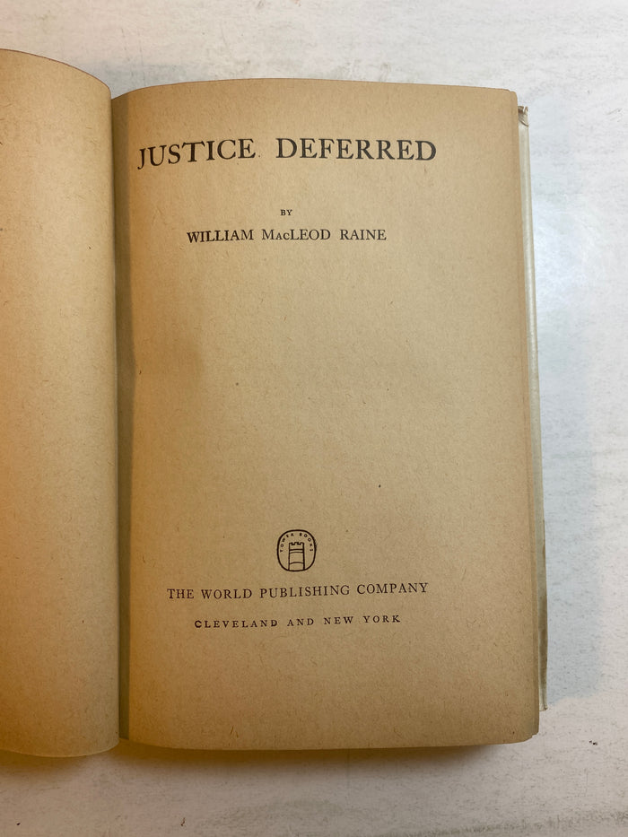 Justice Deferred by William Raine 1947 HCDJ