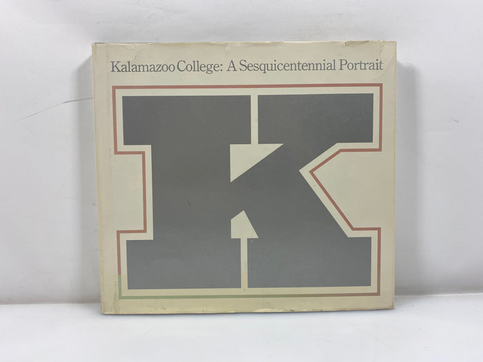 Kalamazoo College: a Sesquicentennial Portrait 1982 HCDJ