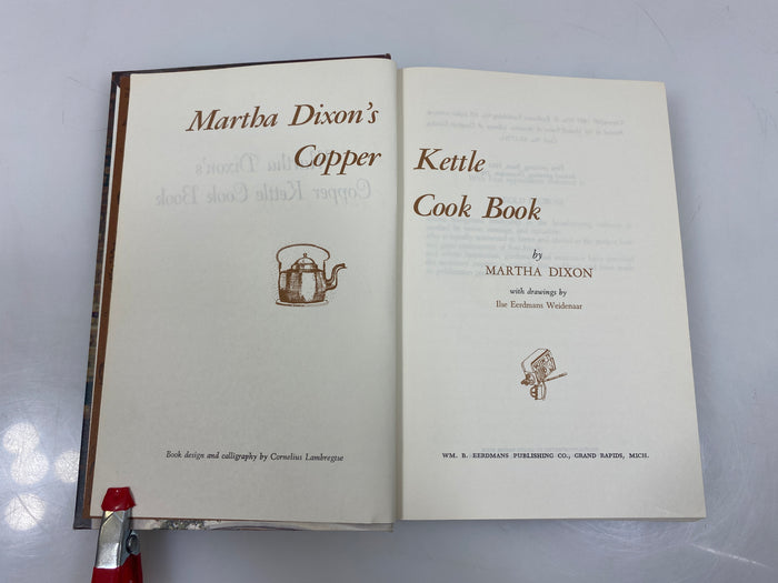 Martha Dixon's Copper Kettle Cook Book Wm. B. Eerdmans Publishing 1963 HC