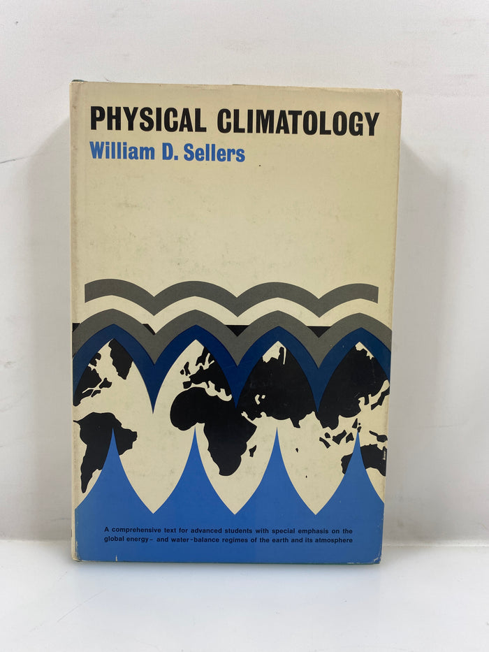 Physical Climatology by William D. Sellers 1965 HCDJ