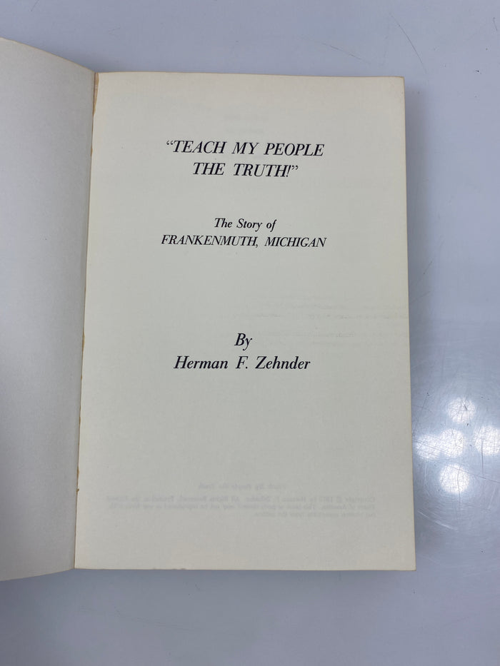 Teach My People the Truth Story of Frankenmuth by Zehnder 1970 SC