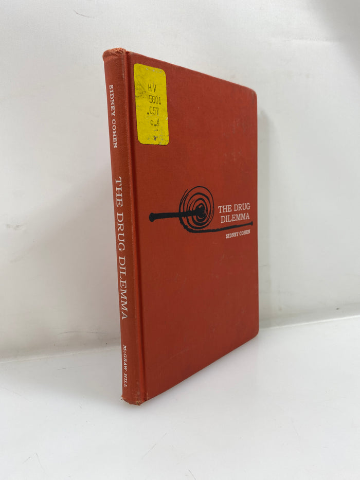 The Drug Dilemma by Sidney Cohen Ex-Library 1969 HC