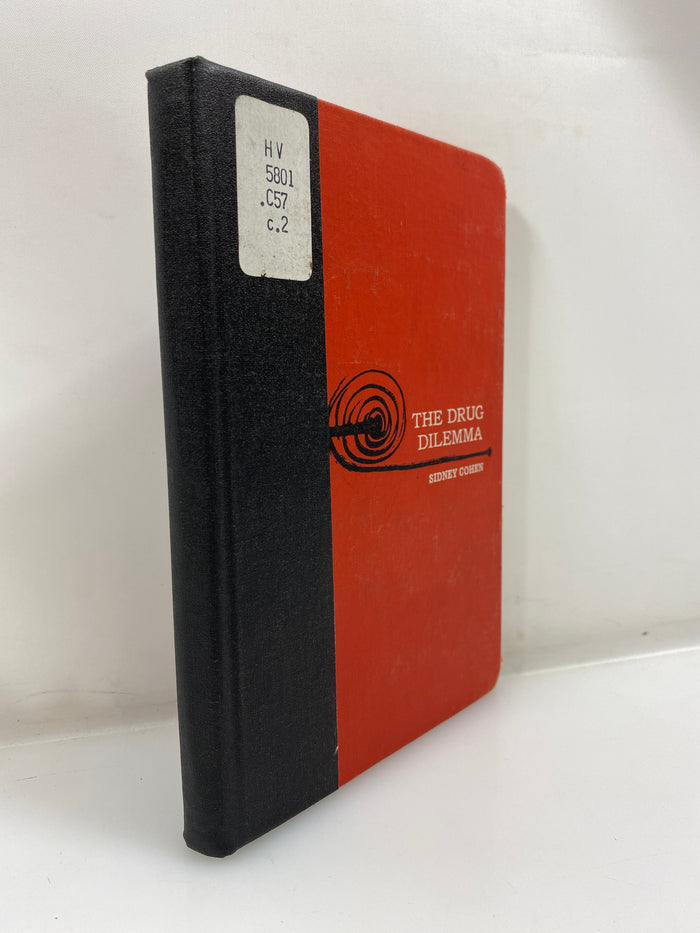 The Drug Dilemma by Sidney Cohen Reenforced Ex-Library 1969 HC