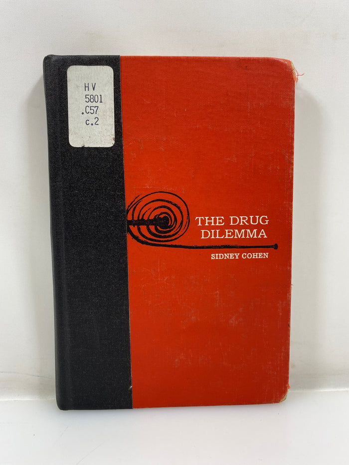 The Drug Dilemma by Sidney Cohen Reenforced Ex-Library 1969 HC