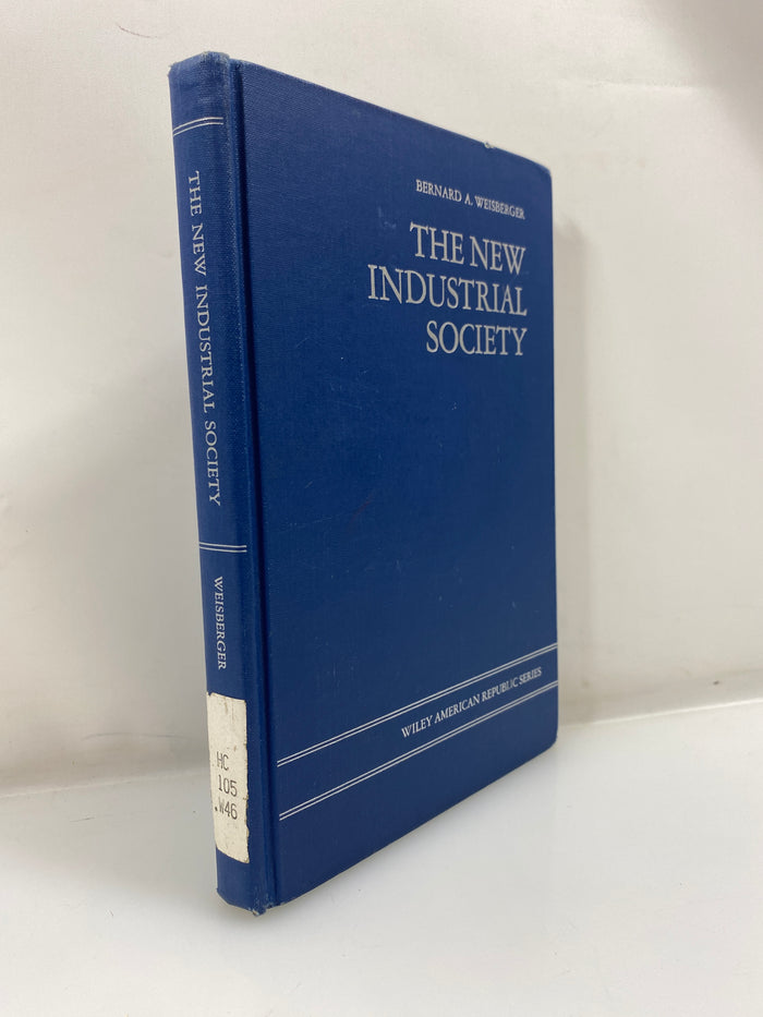 The New Industrial Society by Bernard Weisberger Ex-library 1969 HC