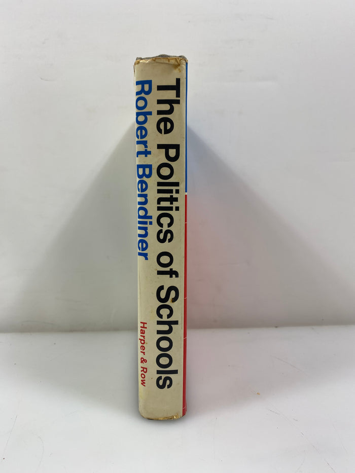 The Politics of Schools by Bendiner 1969 1st Ed. HCDJ