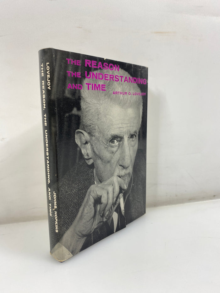 The Reason The Understanding and Time by Lovejoy 1961 HCDJ