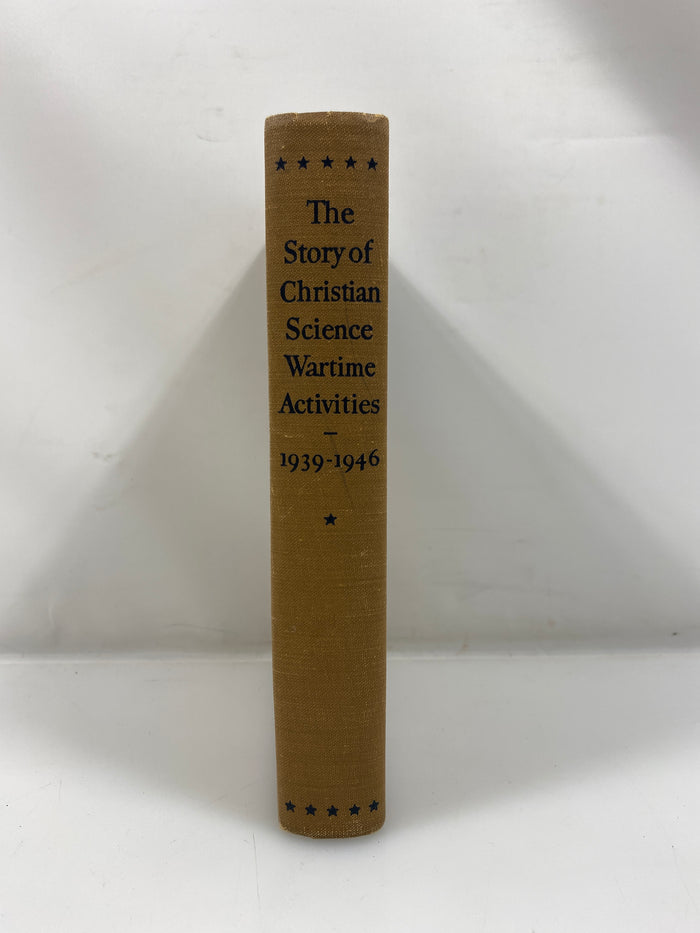 The Story of Christian Science Wartime Activities 1939-46 1947 HC