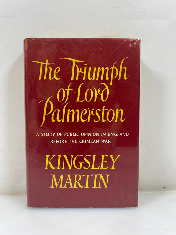The Triumph of Lord Palmerston by Kingsley Martin 1963 HCDJ