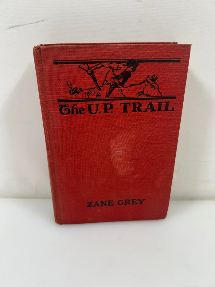 The U.P. Trail by Zane Grey 1946 HC