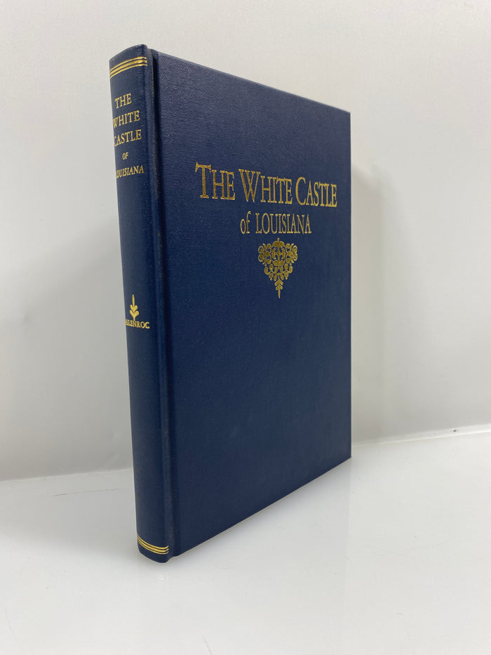 The White Castle of Louisiana by Ailenroc Reprint 1986 HC
