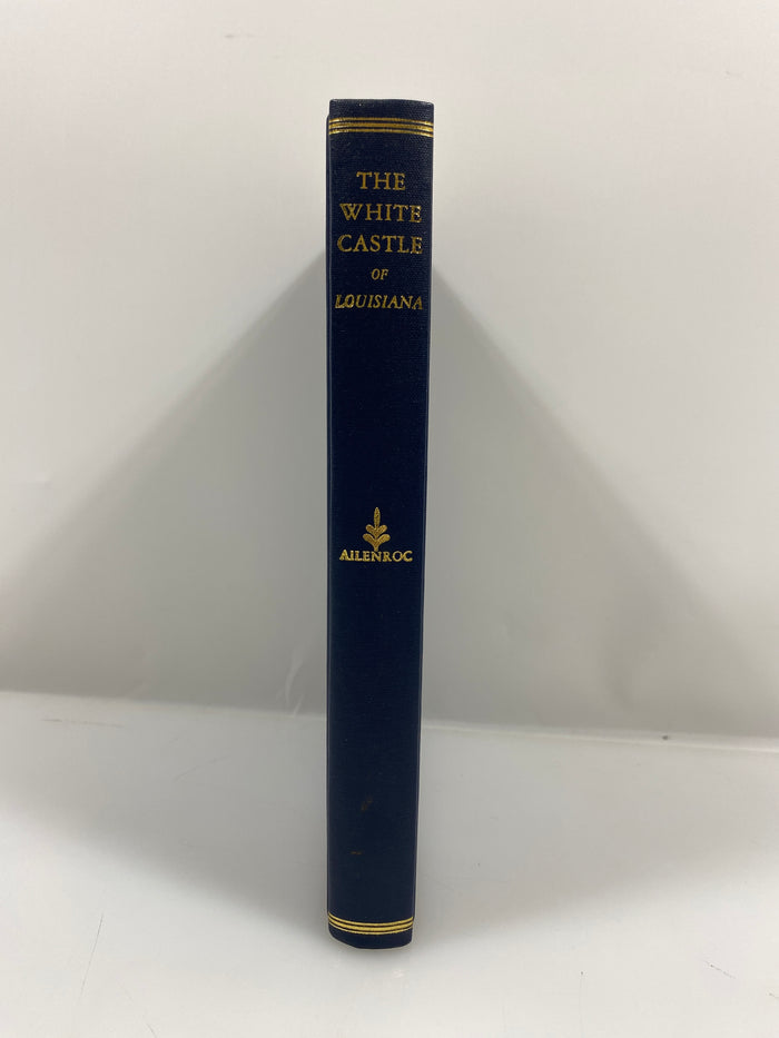 The White Castle of Louisiana by Ailenroc Reprint 1986 HC