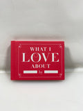 What I Love About, Fill In The Blank Book