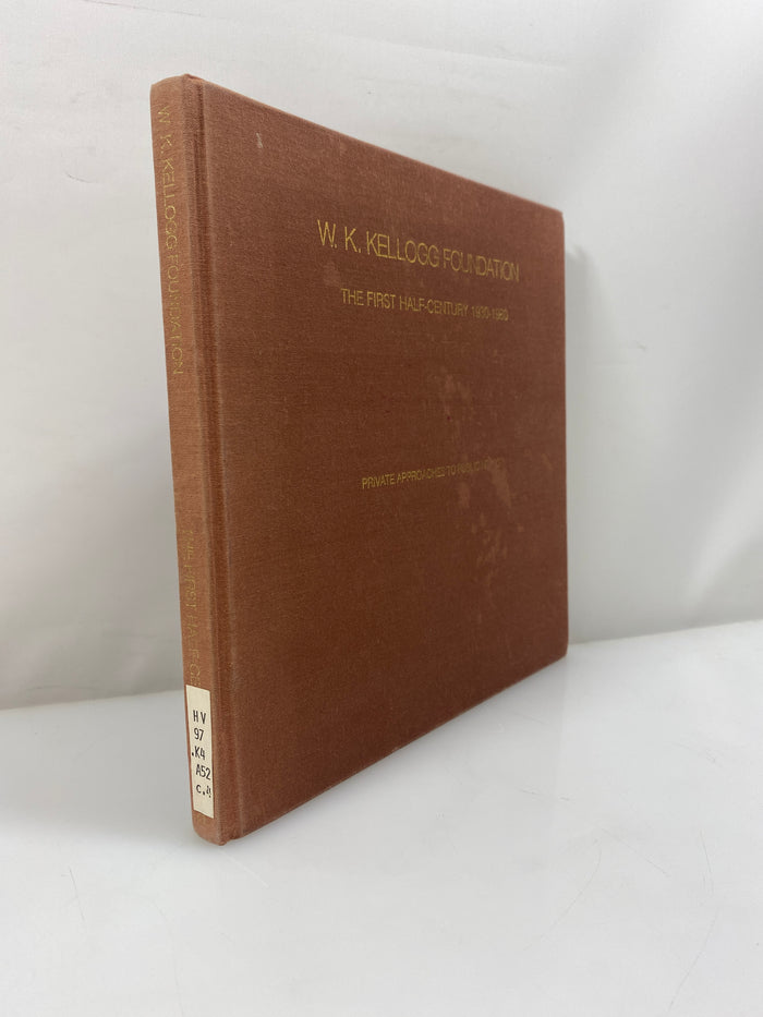 W.K. Kellogg Foundation the First Half-Century 1930-1980 Ex-library HC