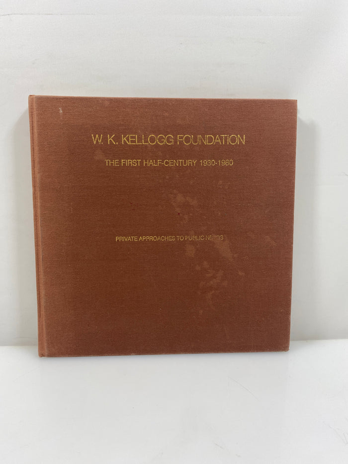 W.K. Kellogg Foundation the First Half-Century 1930-1980 Ex-library HC